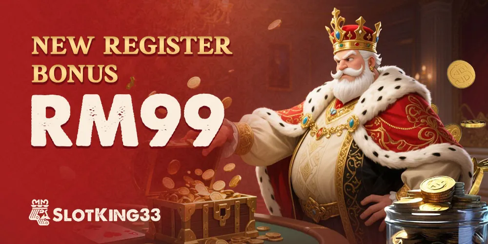 SLOTKING33 New Register Bonus – Free RM99 SLOTKING33